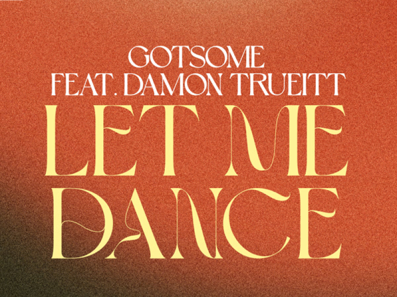 Let Me Dance (Single)