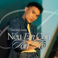 Nếu Em Còn Tồn Tại (Single)