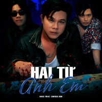 Hai Từ Anh Em (Single)