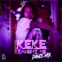 Keke Taught Me (Dance Mix) (Single)
