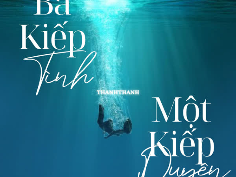 Ba Kiếp Tình Một Kiếp Duyên (Single)