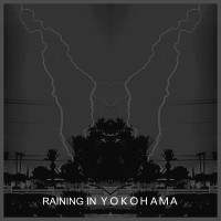 Raining in Ｙｏｋｏｈａｍａ