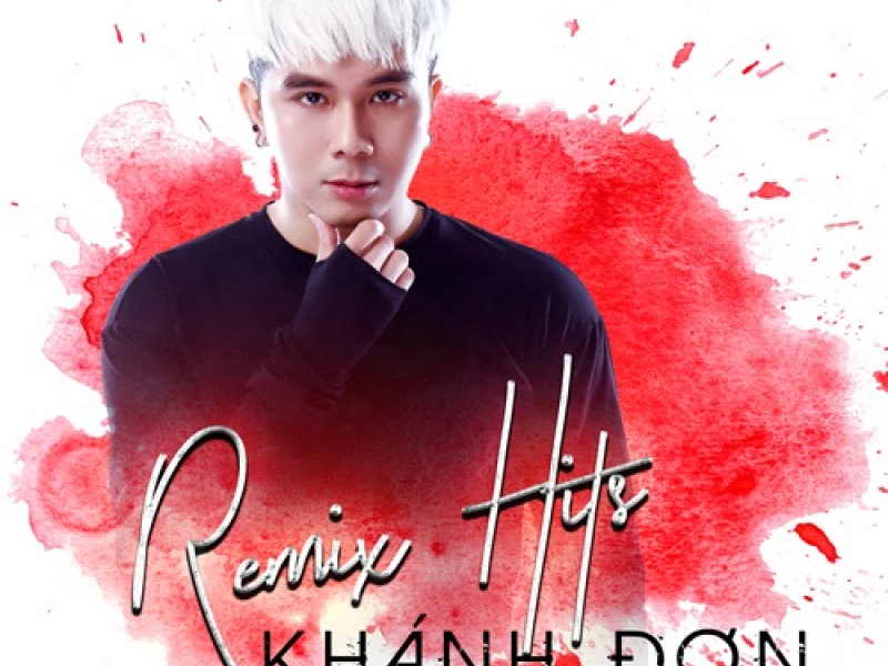 Remix Hits Khánh Đơn (Single)