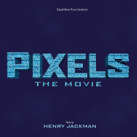 Pixels: The Movie (Original Motion Picture Soundtrack)