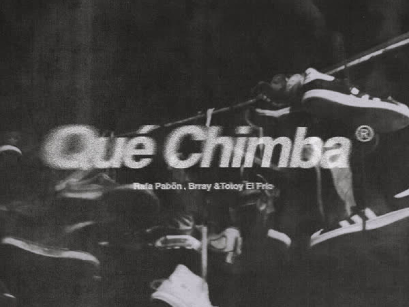 Qué Chimba (Single)