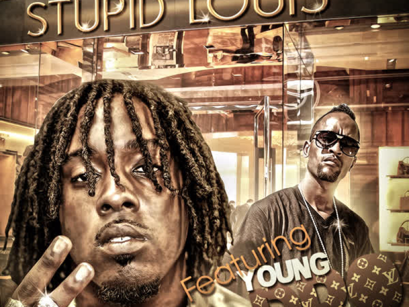Stupid Louis (feat. Young Dro) (Single)