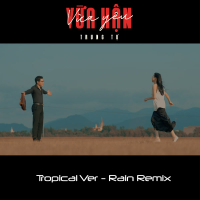 Vừa Hận Vừa Yêu (Tropical Version) (Rain Remix) (Single)