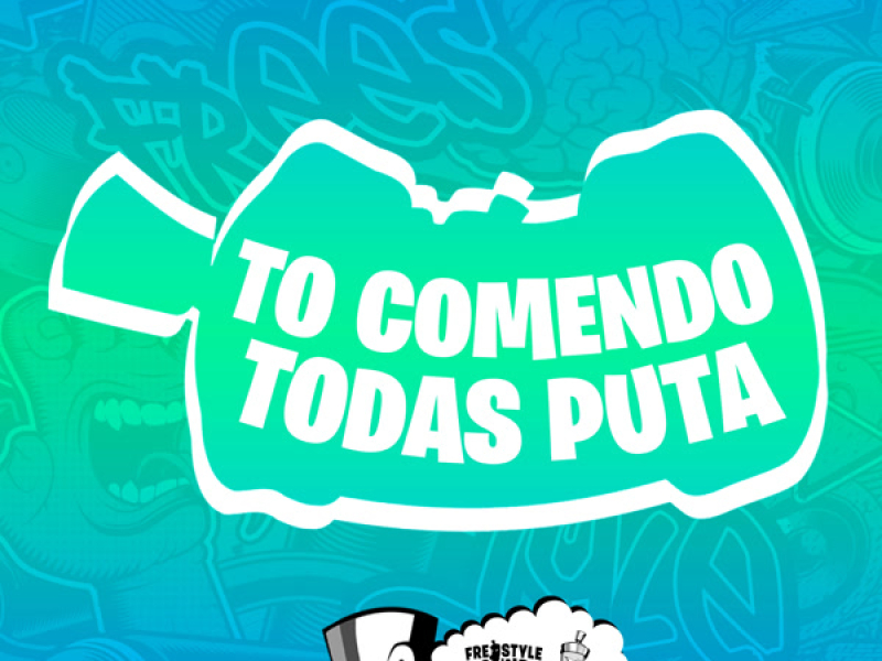 To Comendo Todas Puta (Single)