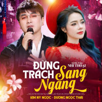 Đừng Trách Sang Ngang (Single)