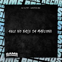 Aqui No Baile Da Marcone (Single)