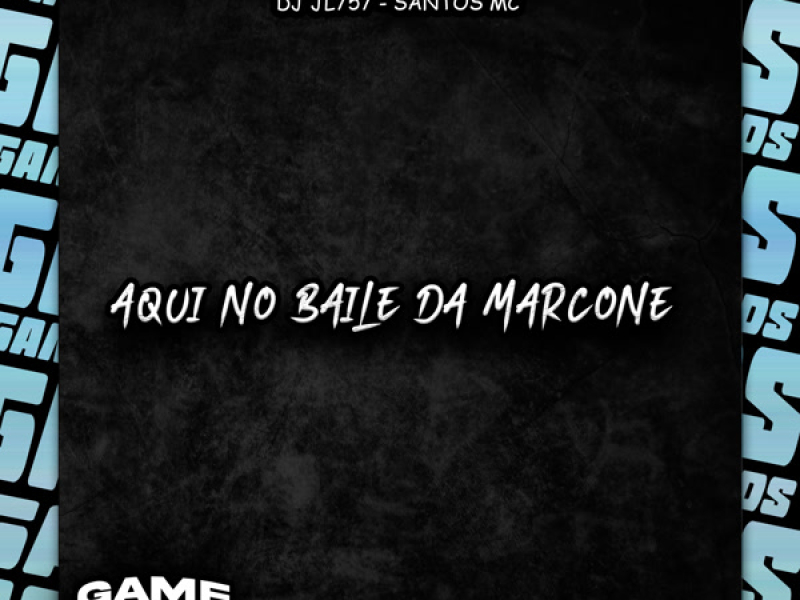 Aqui No Baile Da Marcone (Single)