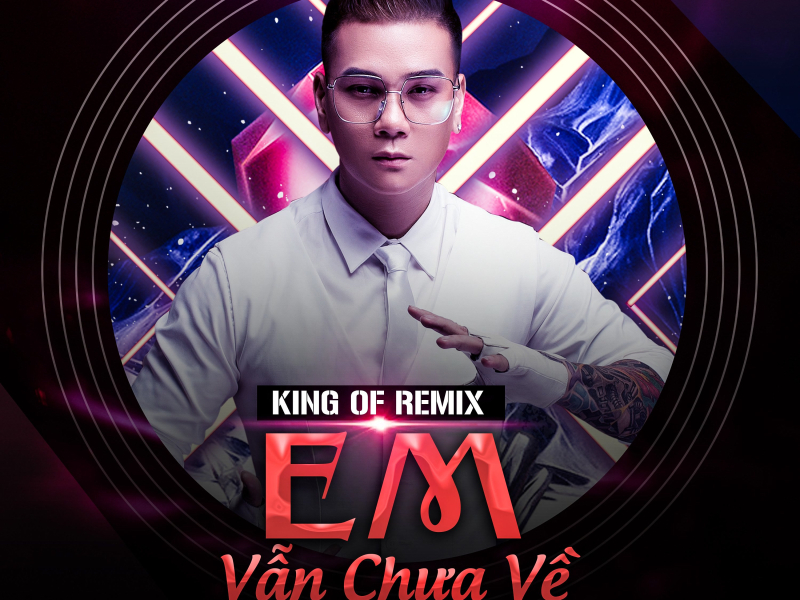Em Vẫn Chưa Về (Remix) (Single)
