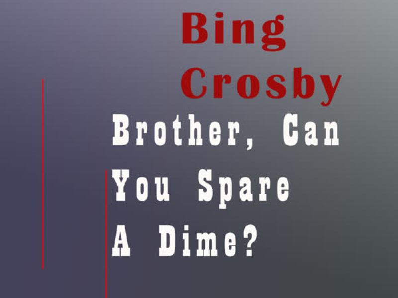Brother, Can You Spare a Dime?