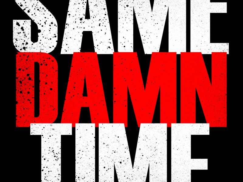 Same Damn Time - Single