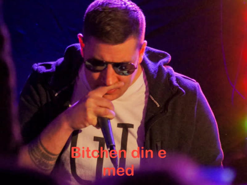 Bitchen din e med (feat. Mygla & Tuften) (Single)