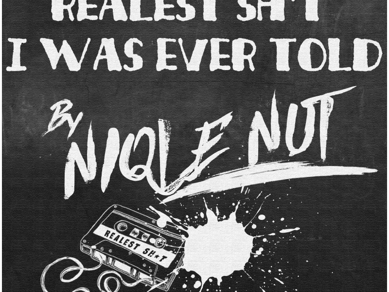 Realest Shit I Was Ever Told