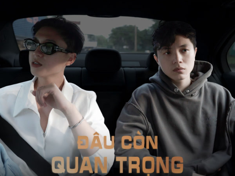 Đâu Còn Quan Trọng (Rap Version) (Single)