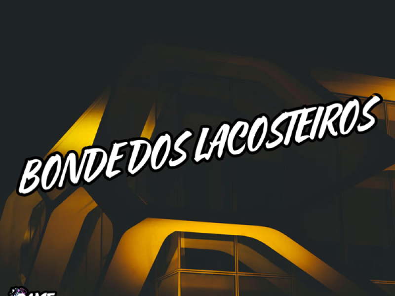 Bonde Dos Lacosteiros (Single)