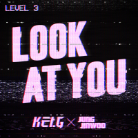 Lv.3 ‘Look At You' (feat. Jung Jin Woo) (Single)