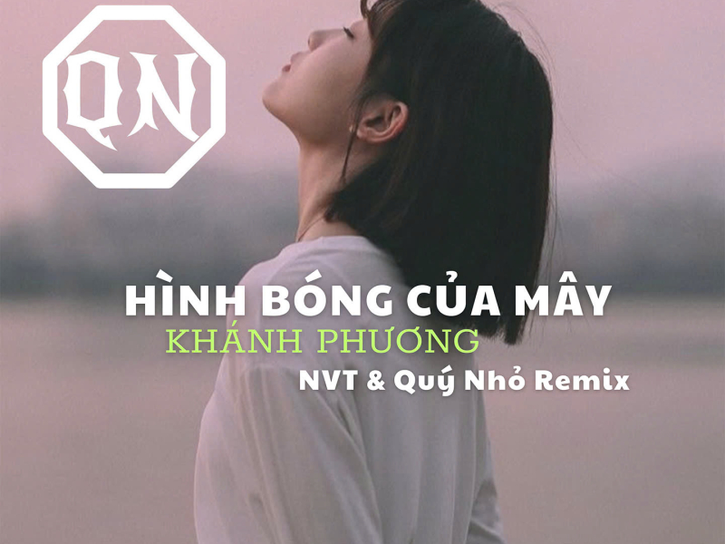 Hình Bóng Của Mây (NVT x Quý Nhỏ Remix) (Single)