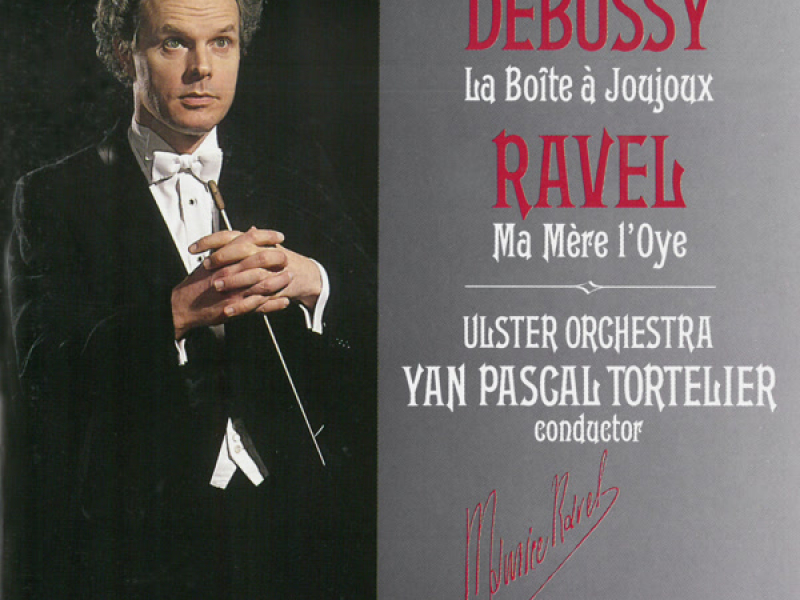 Debussy: La Boîte à Jouxjoux - Ravel: Ma Mère l'Oye