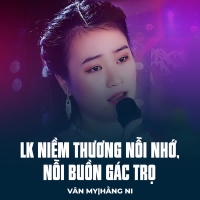 LK Niềm Thương Nỗi Nhớ, Nỗi Buồn Gác Trọ (Single)