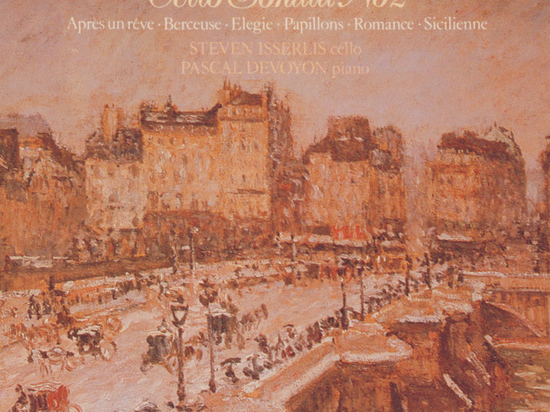 Fauré: Cello Sonata No. 2 & Other Works for Cello & Piano