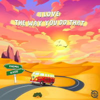 I Love the Way You Do That (Single)