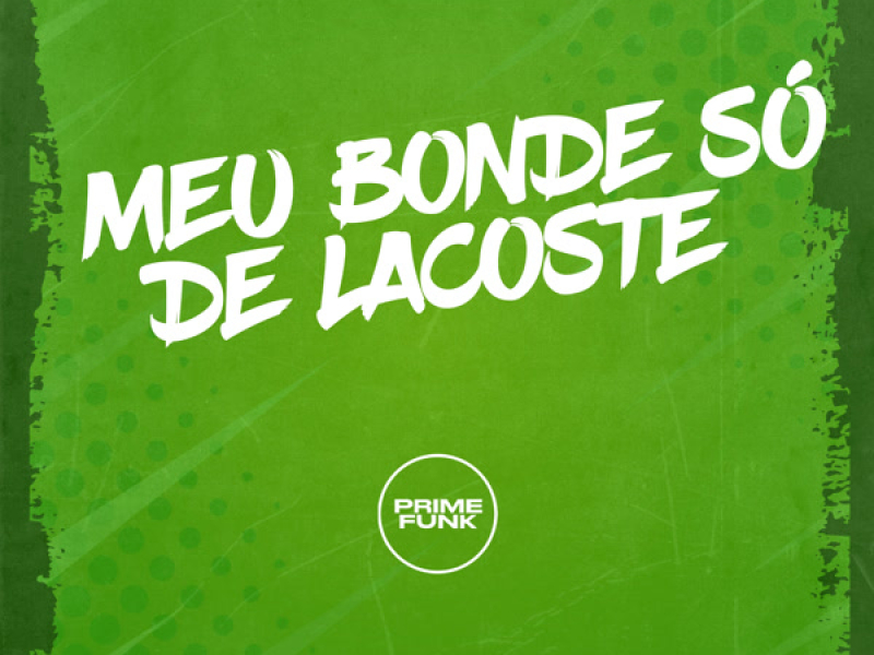 Meu Bonde só de Lacoste (Single)