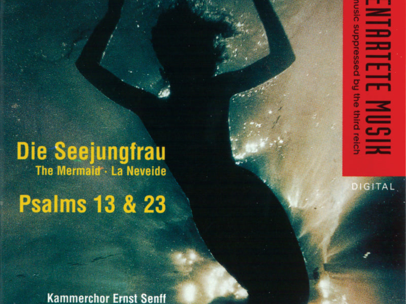 Zemlinsky: Die Seejungfrau/Psalms Nos.13 & 23