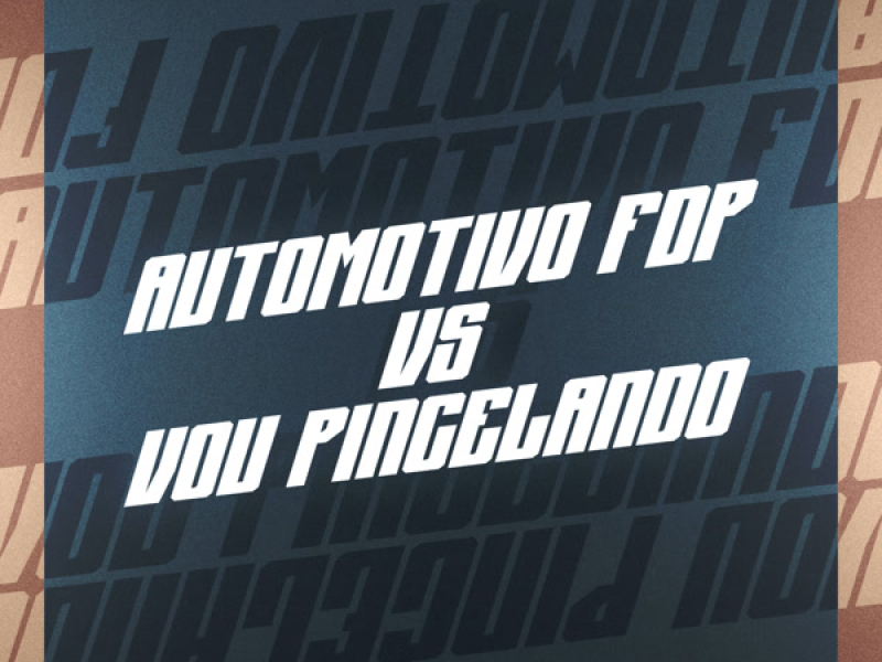 Automotivo FDP Vs Vou Pincelando (Single)