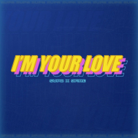 I'm Your Love (Single)