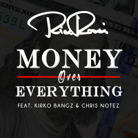 Money Over Everything (feat. Kirko Bangz & Chris Notez)
