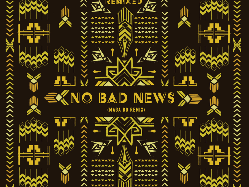 No Bad News (Maga Bo Remix) (Single)
