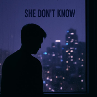 She Don’t Know (Single)