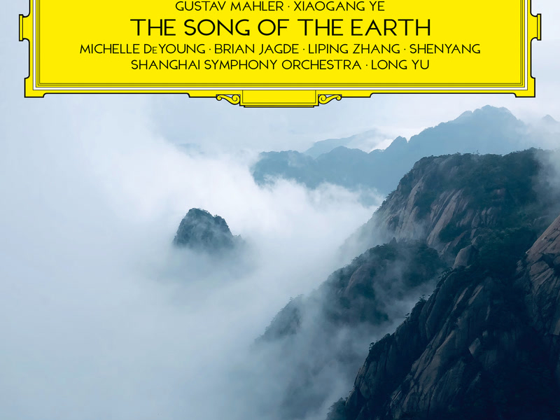 Mahler & Ye: The Song of the Earth