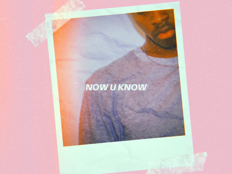 Now U Know (Single)