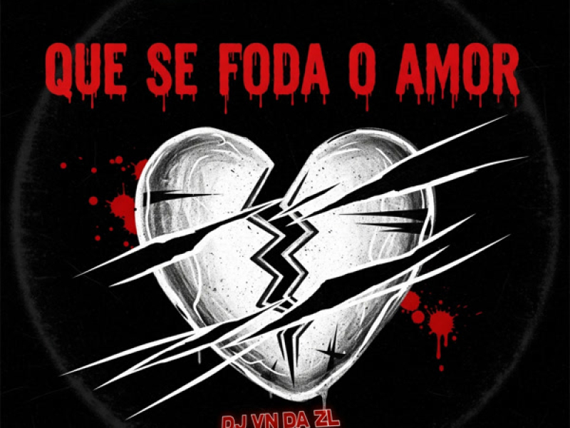 QUE SE FODA O AMOR (Single)