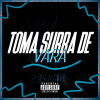 TOMA SURRA DE VARA (Single)