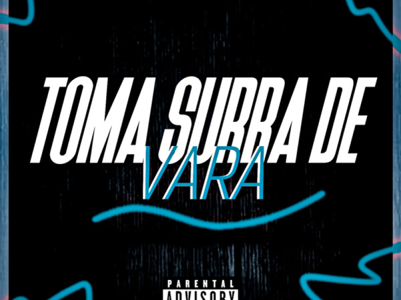 TOMA SURRA DE VARA (Single)