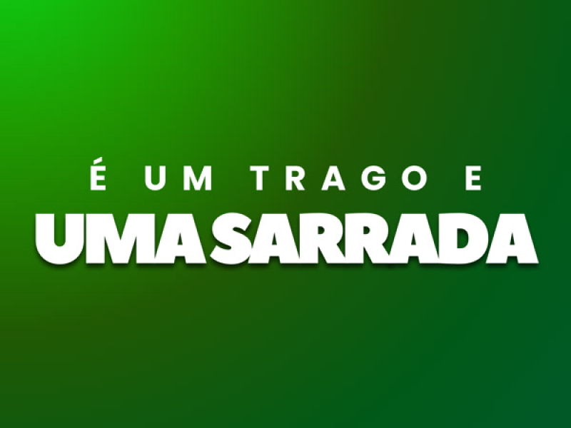 É um Trago e Uma Sarrada (Single)