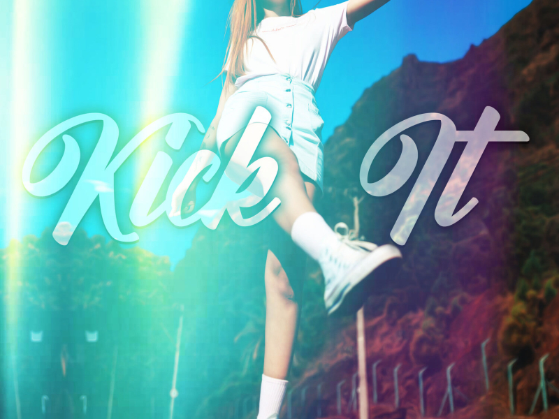 Kick It (Single)