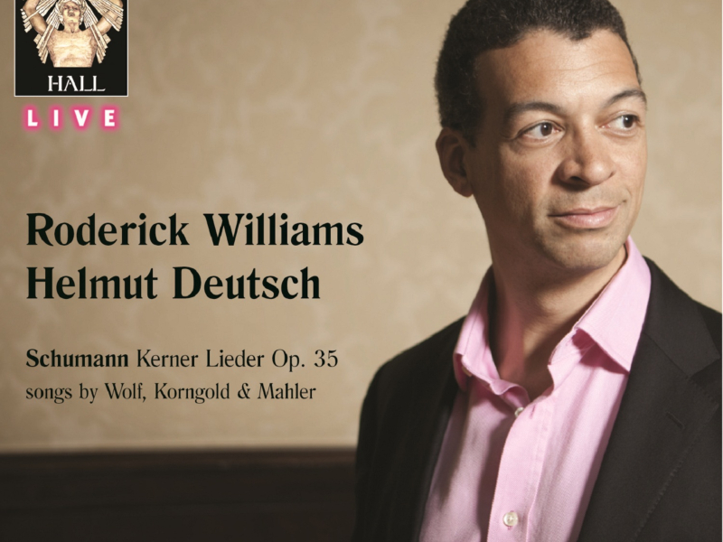 Schumann Kerner Lieder Op. 35, songs by Wolf, Korngold & Mahler - Wigmore Hall Live