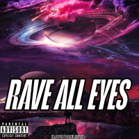 RAVE ALL EYES (Single)