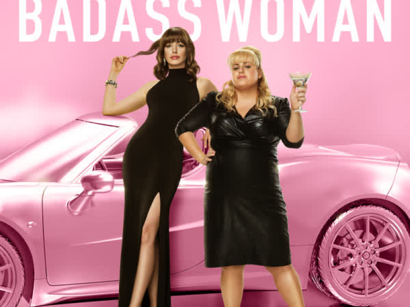 Badass Woman (From The Motion Picture 