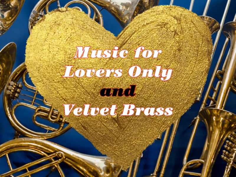 Music For Lovers Only/Velvet Brass