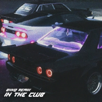 IN THE CLUB (bxkq Remix) (Single)