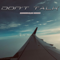 DON't Talk (Single)