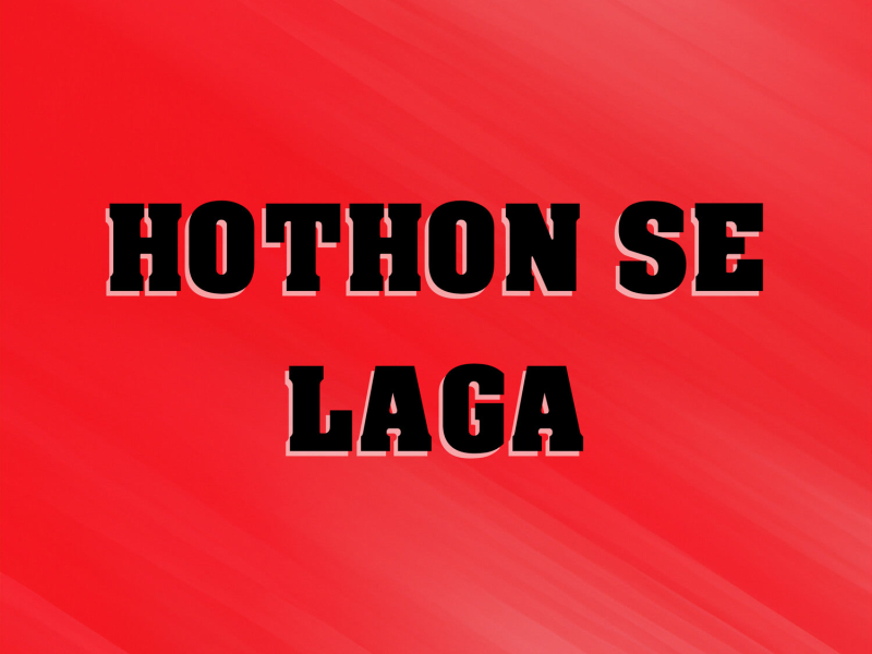 Hothon Se Laga (Single)