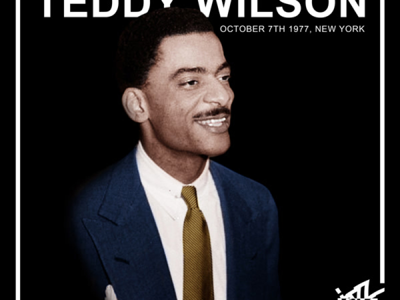 Jazz Café Presents: Teddy Wilson (Recorded October 7th, 1977, New York City)